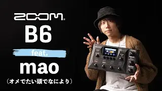 ZOOM B6 feat. mao (Happy Head Above All)