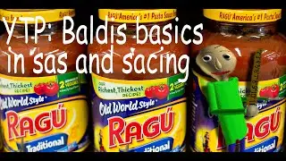 (BAD) YTP:Baldi's basics in sas and sacing