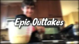 Epic Outtakes- 