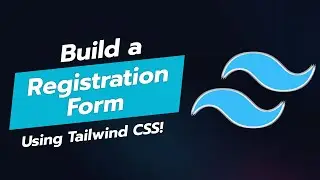 BUILD A REGISTRATION FORM WITH TAILWIND CSS 📝✨