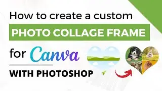 Create a Custom Photo Collage Frame for Canva with Photoshop