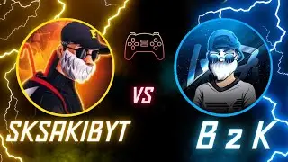 SKSAKIBYT Vs B2K custom room gameplay free fire full game handcam