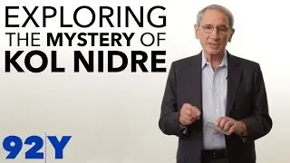 Exploring the Mystery of Kol Nidre