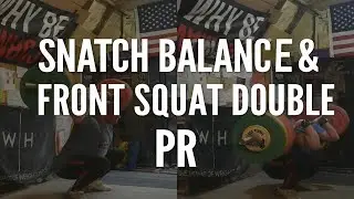Training - Snatch Balance & Front Squat Double PRs