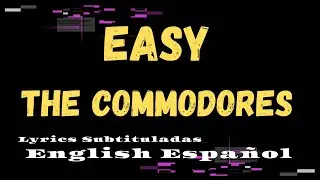 The Commodores Easy subtitiuladas