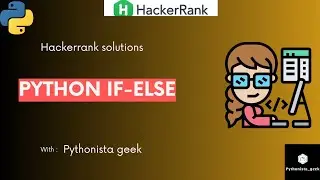 Python If-Else | HackerRank-2 | Pythonista_Geek | CodeWithMe | Shravanthi