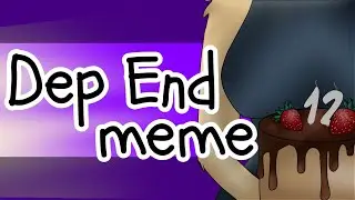 .•° Dep End | meme | gift for Fenok Lerok °•.