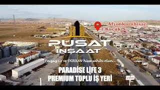 Paradise Life 3 Toplu İş Yeri Pusat İnşaat Tanıtım Filmi #afyon #afyonkarahisar #inşaat #dükkan