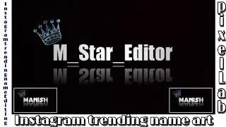 #M_Star_Editor #pixelLab  Instagram trending name Editing (pixelLab tutorial) - M_Star_Editor
