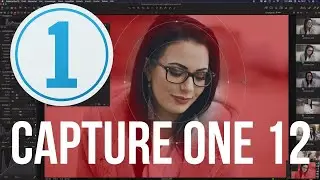 Capture One 12 - Überblick und die neuen Funktionen erklärt