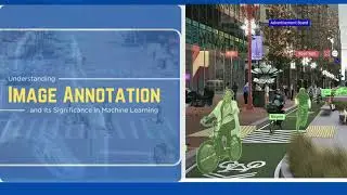 Understanding Image Annotation and its Significance in Machine Learning