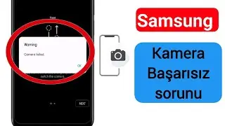 Samsung Kamera Arızası Sorunu Nasıl Düzeltilir | Uyarı Kamera Arızası Sorunu.