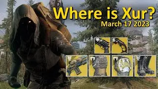 Xur's Location and Inventory (March 17 2023) Destiny 2 - Where is Xur