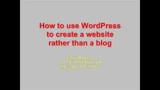 How to use WordPress to create a website rather than a blog