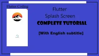 Flutter Splash Screen Complete tutorial [ With English Subtitle ] ❤