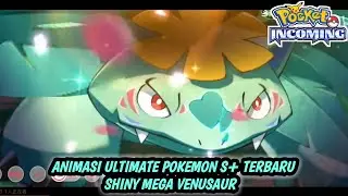 ANIMASI ULTIMATE POKEMON S+ TERBARU SHINY MEGA VENUSAUR | POCKET INCOMING.