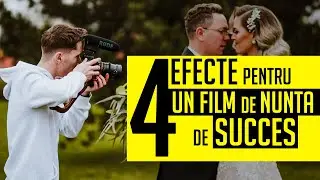 4 Efecte Pentru UN FILM de Nunta de SUCCES - Wedding Video PRO