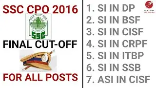 SSC CPO 2016 || FINAL CUT-OFF MARKS || MARKS SECURED BY LAST SELECTED CANDIDATE