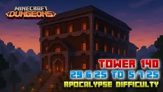 The Tower 140 [Apocalypse] Full Climb, Guide & Strategy, Minecraft Dungeons Fauna Faire