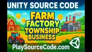 Farm Factory Township Business | Unity Source Code | PlaySourceCode.com