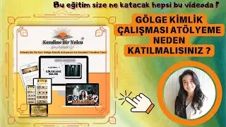 Neden Gölge Kimlik Çalışması Atölyeme Katılmalısınız? | Eğitim içeriği nedir ? |Nasıl İlerleyeceğiz?