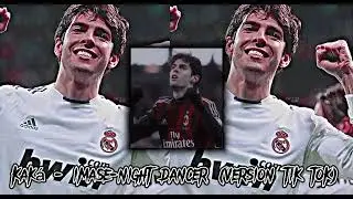 Kaká - imase-night dancer (Version tik tok)