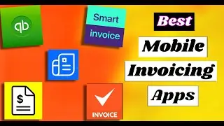 Best Mobile Invoicing Apps for Android and iOS Devices 2025