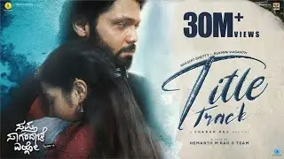 Sapta Sagaradaache Ello - Title Track | Rakshit Shetty | Rukmini | Hemanth M Rao| Charan Raj | Kapil