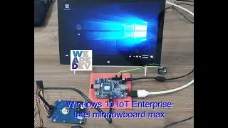 Windows 10 IoT Enterprise demo using Intel minnowboard max