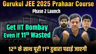 JEE 2025 : Get IIT Bombay even if 11th WASTED with 𝐞𝐒𝐚𝐫𝐚𝐥 𝐆𝐮𝐫𝐮𝐤𝐮𝐥 | JEE Prahaar Offline Phase 2