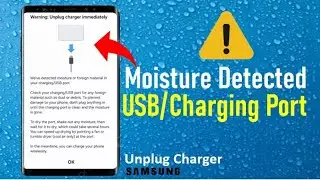 🔥 Fix “Moisture Detected in Charging Port” Error on Samsung Galaxy (2025) – 3 Proven Methods!