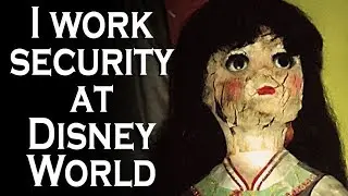 I work security at Disney World... Well, I mean I did.