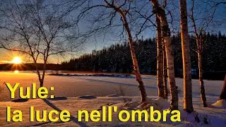 Yule: la luce nell'ombra