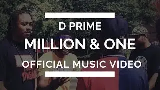 D Prime - Million & One (Official Music Video)