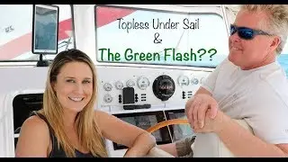 The Green Flash - Lazy Gecko Sailing VLOG 78
