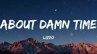 Lizzo - About Damn Time (Lyrics)