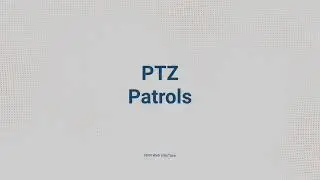 SCW PTZ Overview - Use, Presets, and Patrols - SCW How To