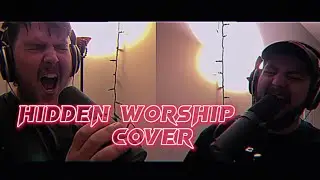 Hidden Worship - Eidola Cover feat. Matt Miller
