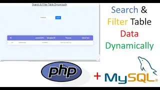 PHP Tutorial ~ How to Search and Filter Table Data Dynamically~PHP & MYSQL