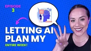 ChatGPT Plans My Week (Episode 3)
