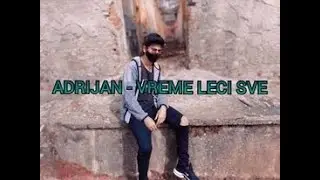 ADRIJAN - VREME LECI SVE (OFFICIAL VIDEO 2022)