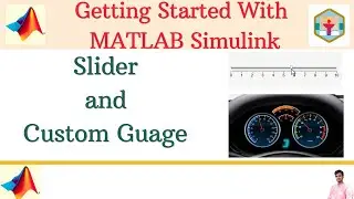 Part 9 | How to use the slider and custom Gauge in MATLAB | getting started with MATLAB Simulink
