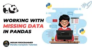 Python Pandas Tutorial 09 - Working With Missing Data In Pandas | Indian Programmer