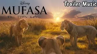 Mufasa: The Lion King | Second Trailer Music
