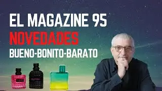 EL MAGAZINE 95: NOVEDADES, BUENO-BONITO-BARATO 