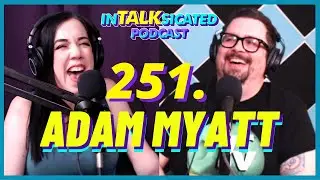 251. Adam Myatt TALKS Authenticity, Confidence and Embracing Chaos
