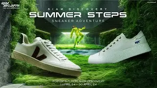 DISCOVERY ON GROUND - Siam Discovery Summer Steps: Sneaker Adventure