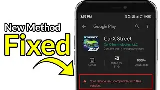 2 Method How To Fix CarX Street Not Compatible
