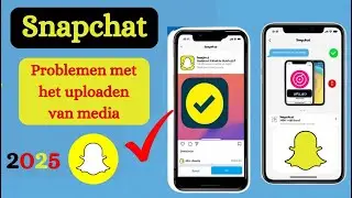 Hoe Snapchat Media-uploadproblemen 2025 op te lossen | Uploadfouten bij Snapchat-media