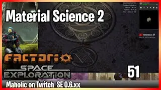 ⚙️Factorio Space exploration 0.6 Mod✅🏭➡️Material Science 2 x051